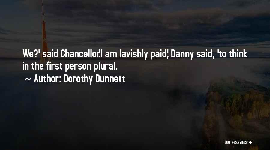 First Person Plural Quotes By Dorothy Dunnett