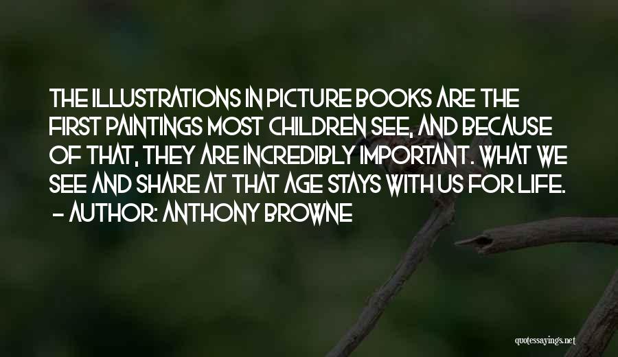 First Picture Of Us Quotes By Anthony Browne