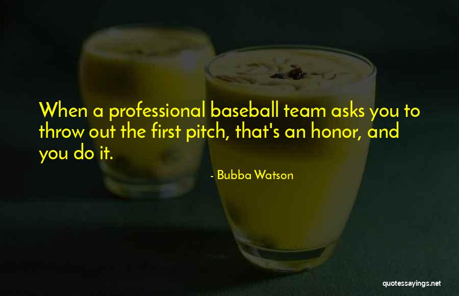 First Pitch Quotes By Bubba Watson First Pitch Quotes By Bubba Watson