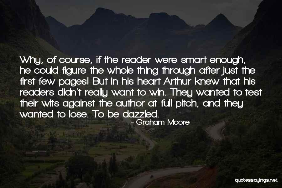 First Pitch Quotes By Graham Moore First Pitch Quotes By Graham Moore