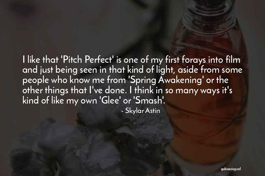 First Pitch Quotes By Skylar Astin First Pitch Quotes By Skylar Astin
