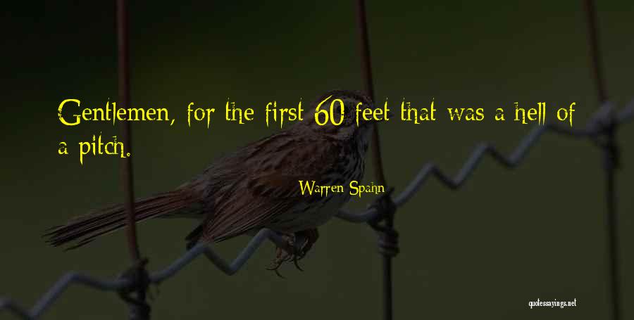 First Pitch Quotes By Warren Spahn First Pitch Quotes By Warren Spahn