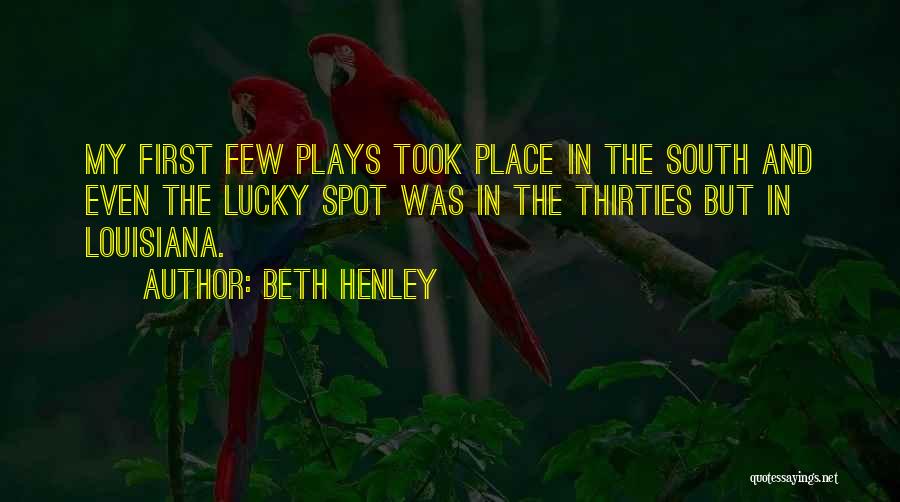 First Place Quotes By Beth Henley