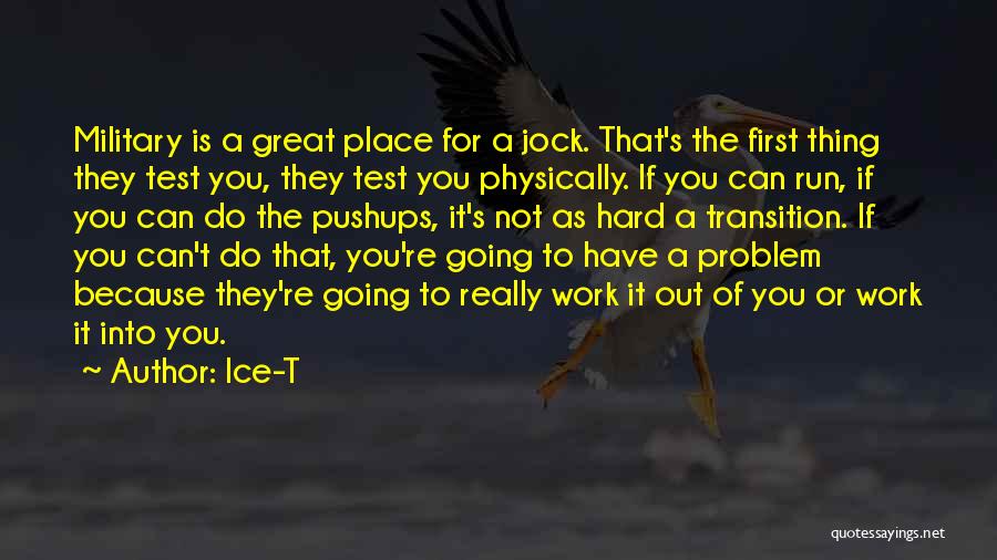 First Place Quotes By Ice-T