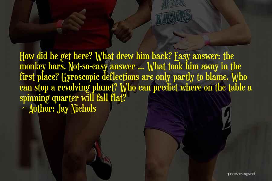 First Place Quotes By Jay Nichols