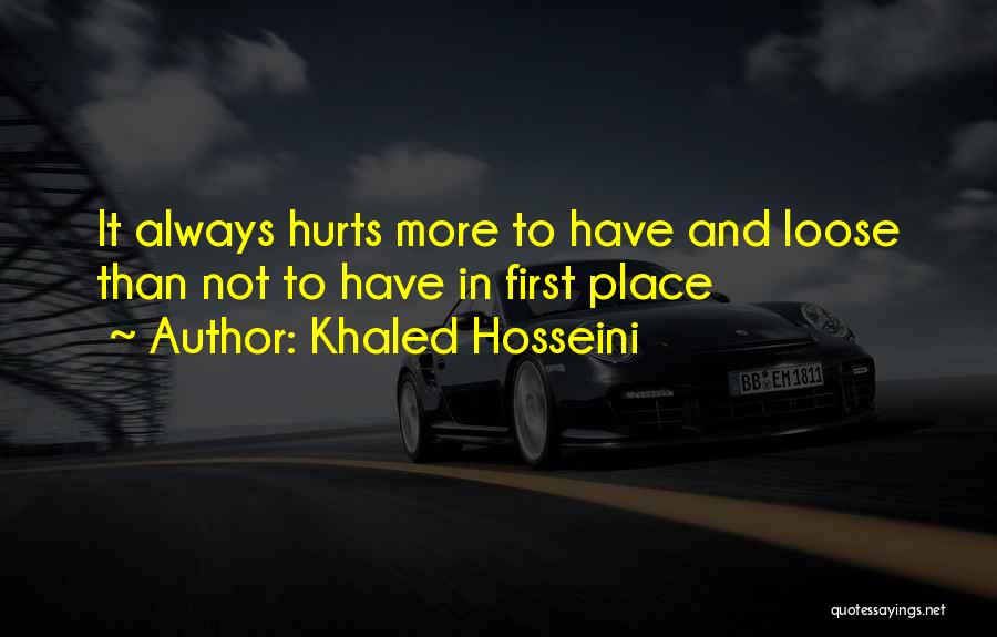 First Place Quotes By Khaled Hosseini