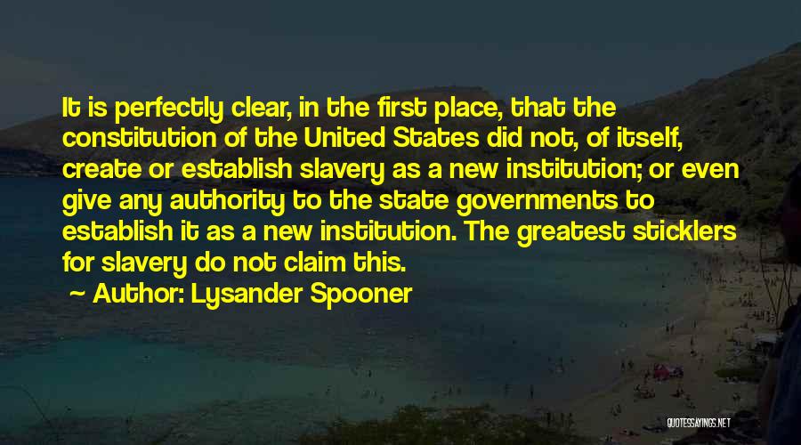First Place Quotes By Lysander Spooner