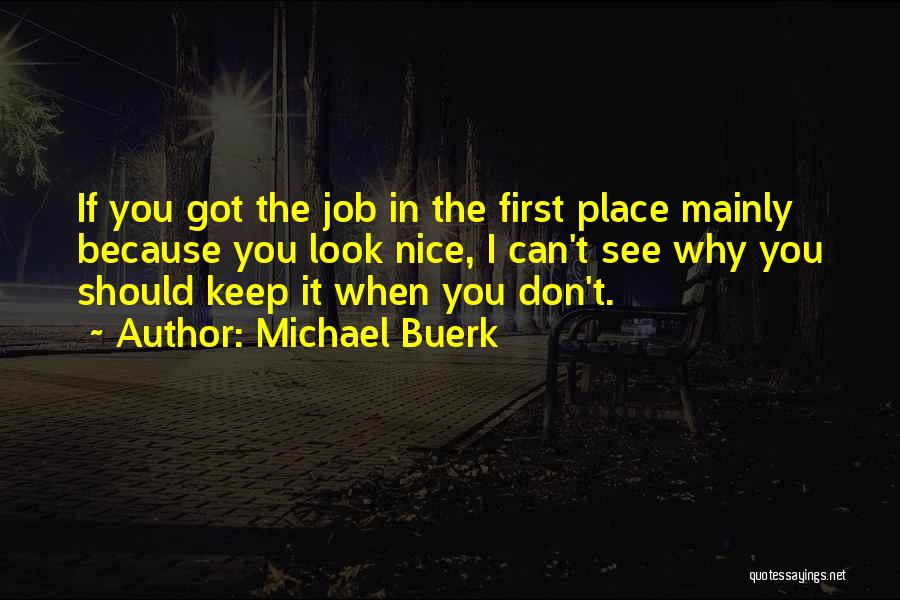 First Place Quotes By Michael Buerk