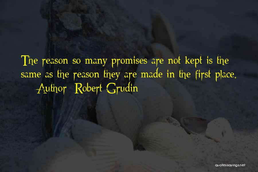 First Place Quotes By Robert Grudin