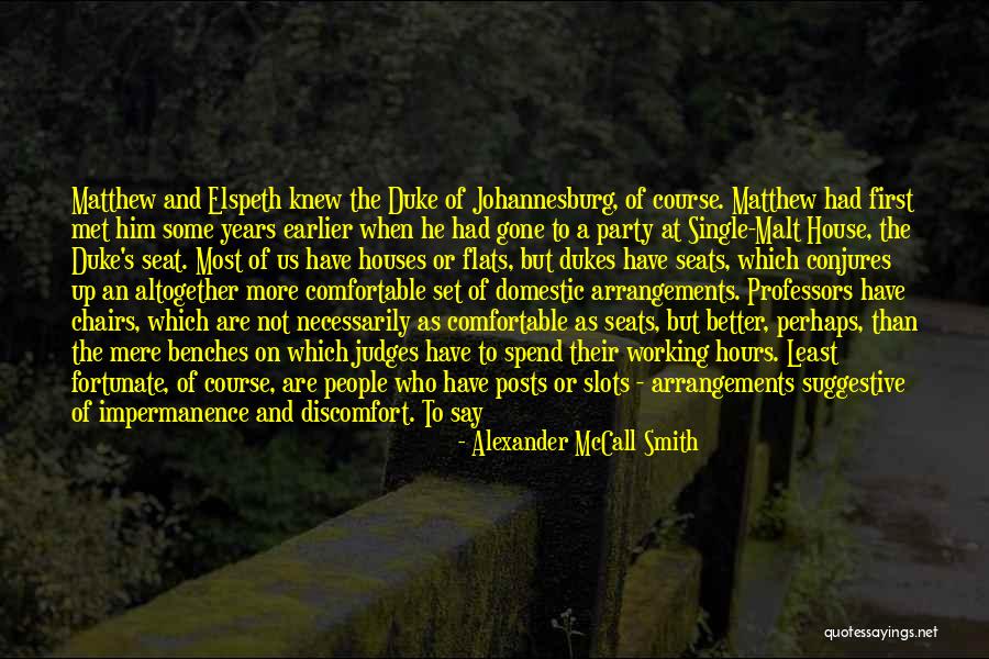 First Place We Met Quotes By Alexander McCall Smith First Place We Met Quotes By Alexander McCall Smith
