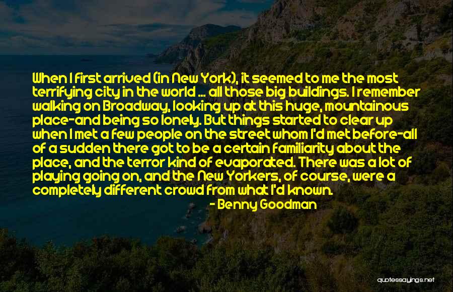 First Place We Met Quotes By Benny Goodman First Place We Met Quotes By Benny Goodman