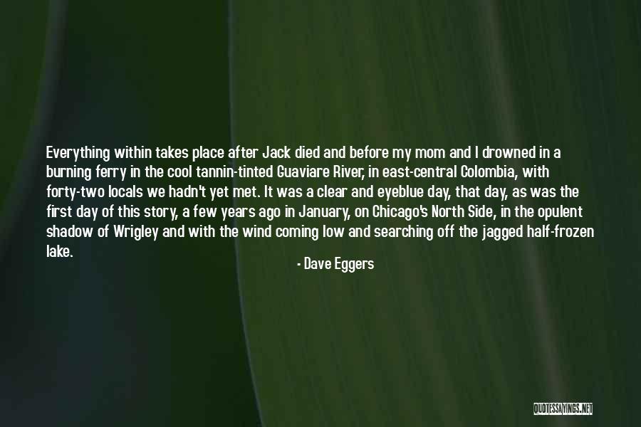 First Place We Met Quotes By Dave Eggers