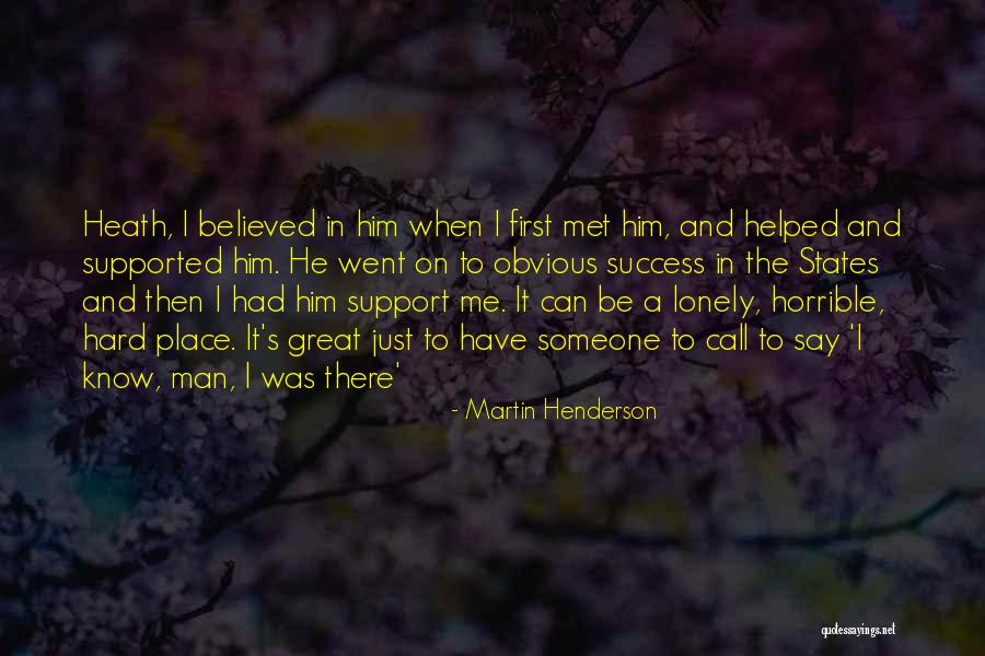 First Place We Met Quotes By Martin Henderson First Place We Met Quotes By Martin Henderson