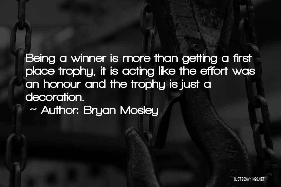 First Place Winner Quotes By Bryan Mosley