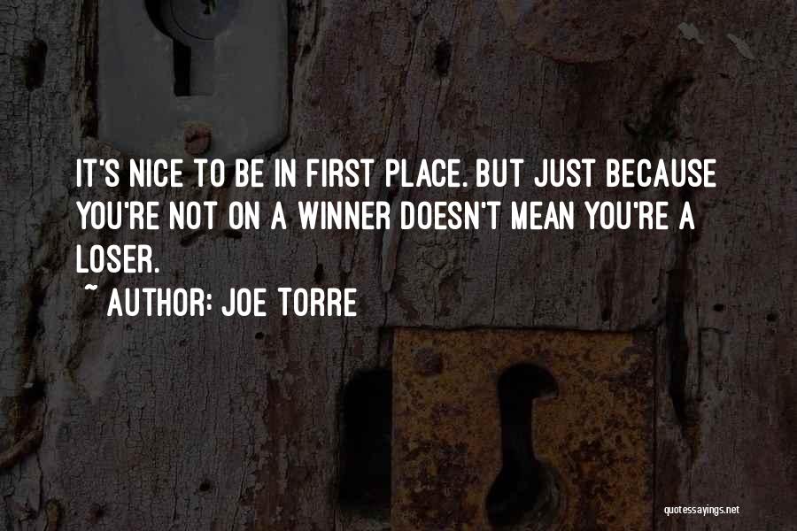First Place Winner Quotes By Joe Torre