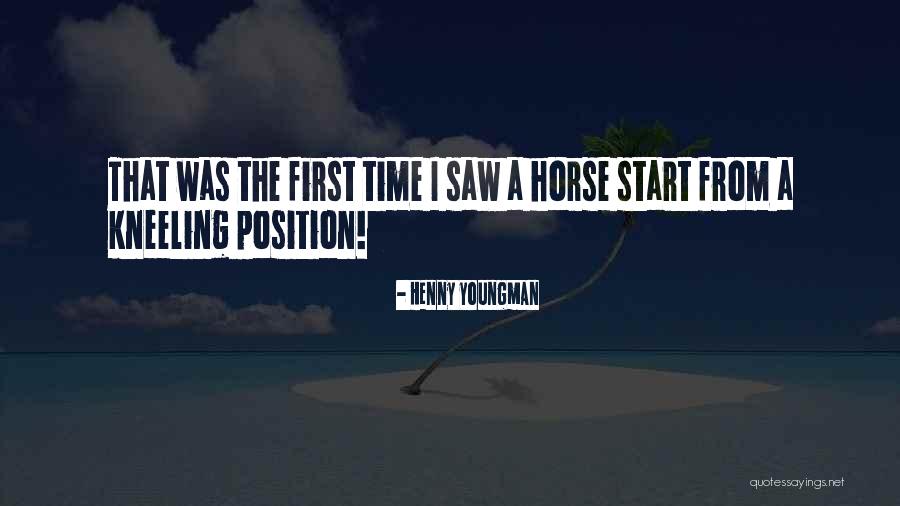 First Position Quotes By Henny Youngman