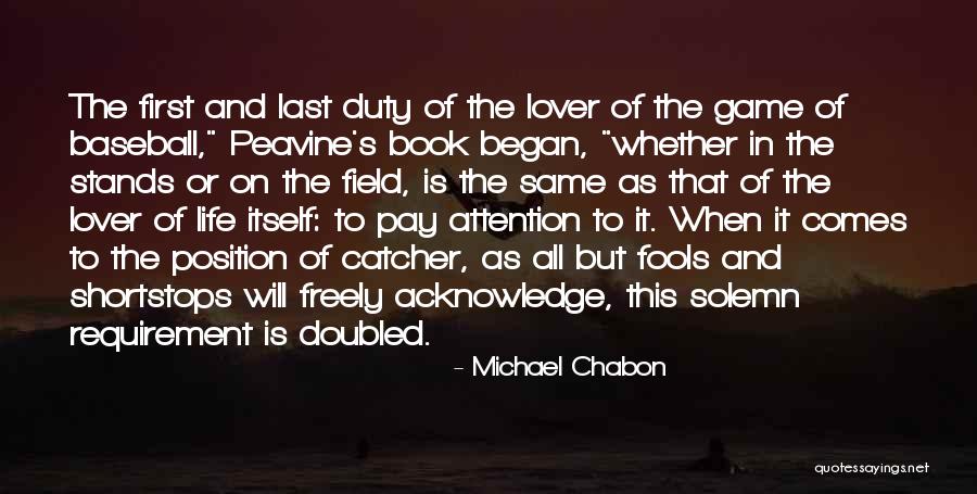 First Position Quotes By Michael Chabon