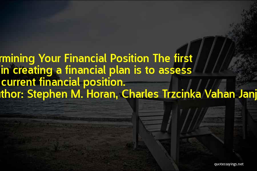 First Position Quotes By Stephen M. Horan, Charles Trzcinka Vahan Janjigian