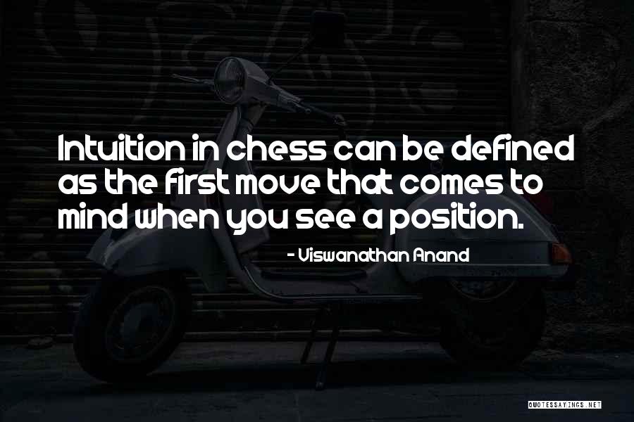 First Position Quotes By Viswanathan Anand