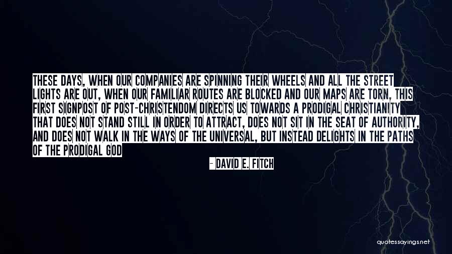First Post Quotes By David E. Fitch