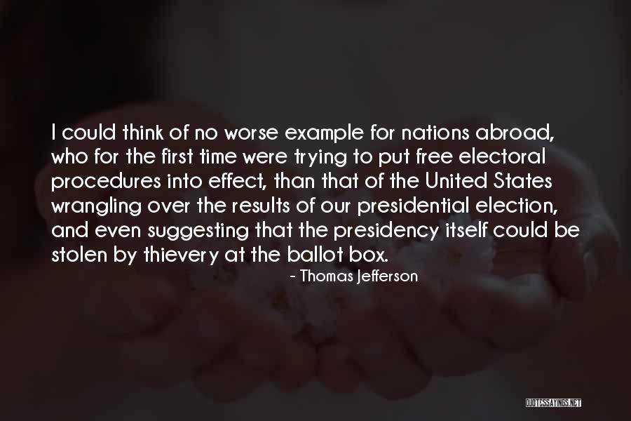 First Presidency Quotes By Thomas Jefferson First Presidency Quotes By Thomas Jefferson