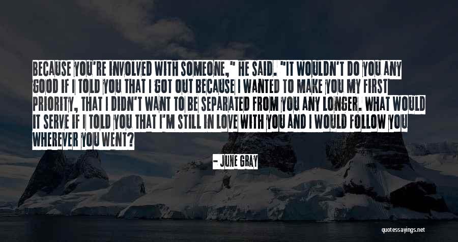 First Priority Love Quotes By June Gray First Priority Love Quotes By June Gray