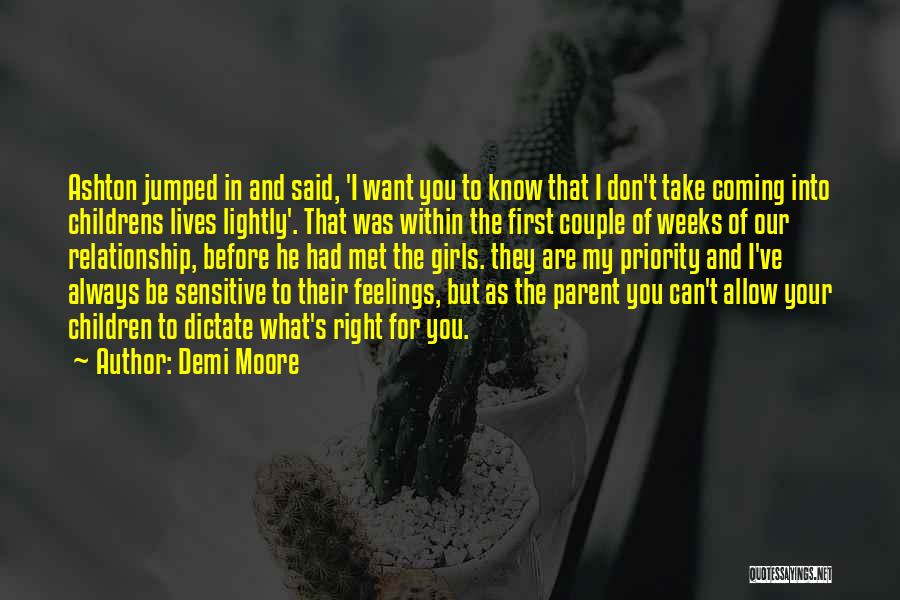 First Priority Relationship Quotes By Demi Moore