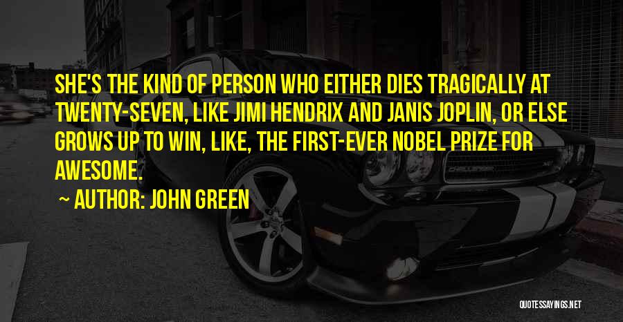 First Prize Quotes By John Green