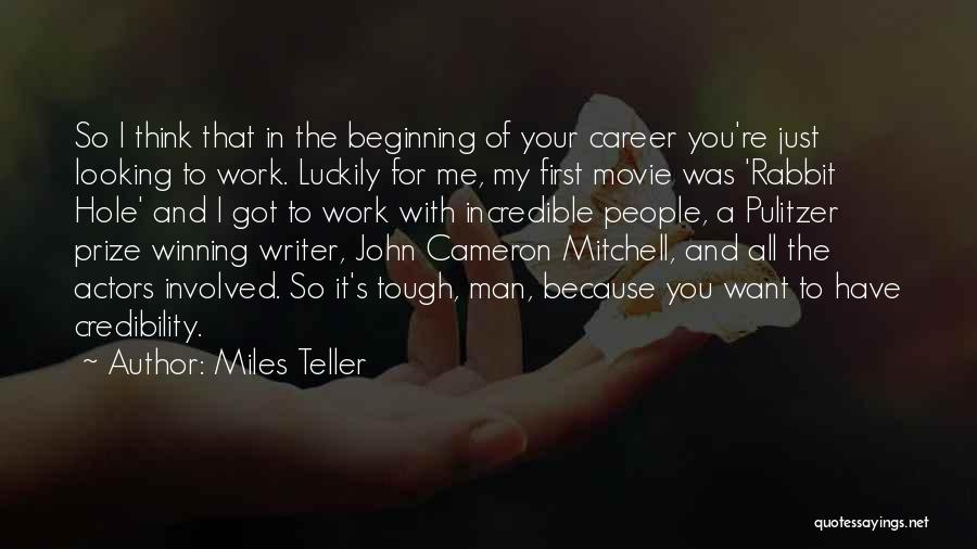 First Prize Quotes By Miles Teller