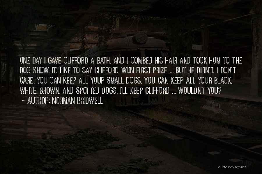 First Prize Quotes By Norman Bridwell