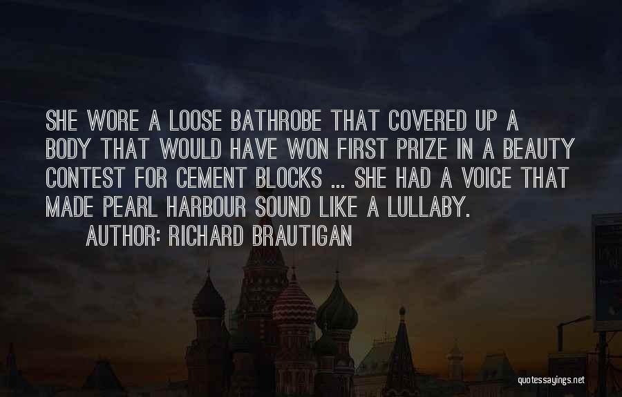 First Prize Quotes By Richard Brautigan