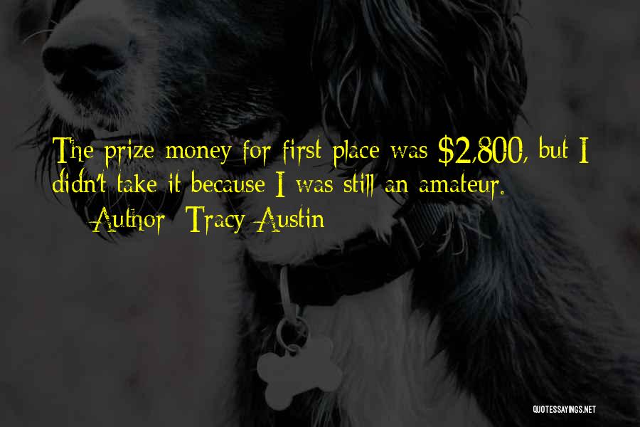 First Prize Quotes By Tracy Austin