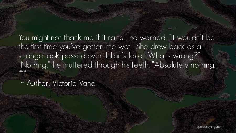 First Rains Quotes By Victoria Vane