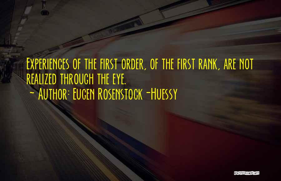 First Rank Quotes By Eugen Rosenstock-Huessy