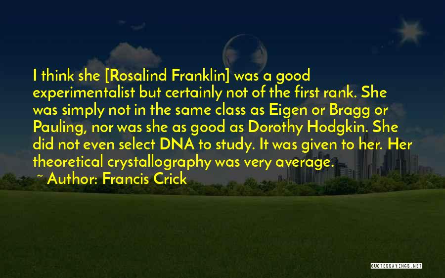 First Rank Quotes By Francis Crick