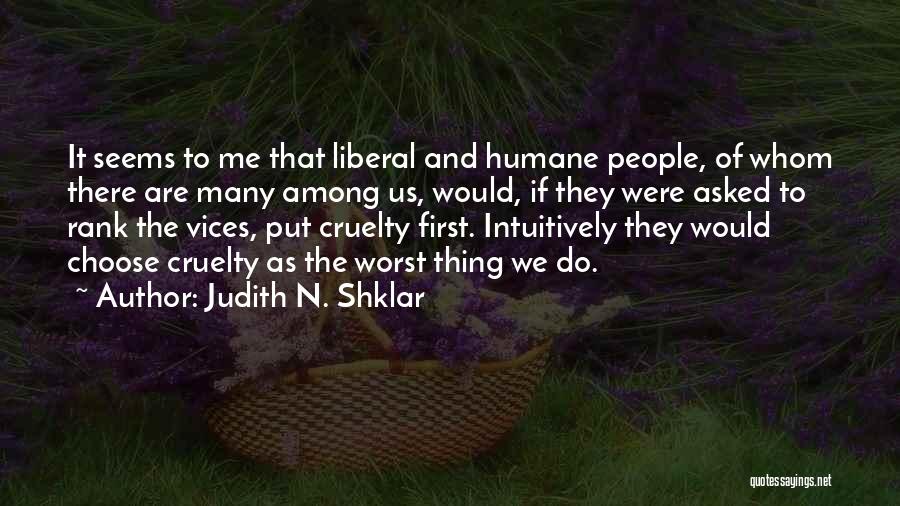 First Rank Quotes By Judith N. Shklar