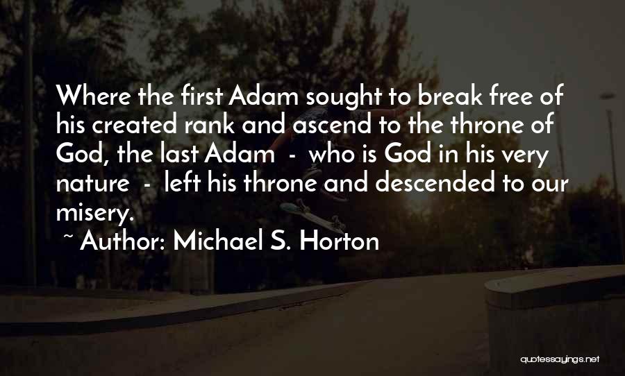 First Rank Quotes By Michael S. Horton