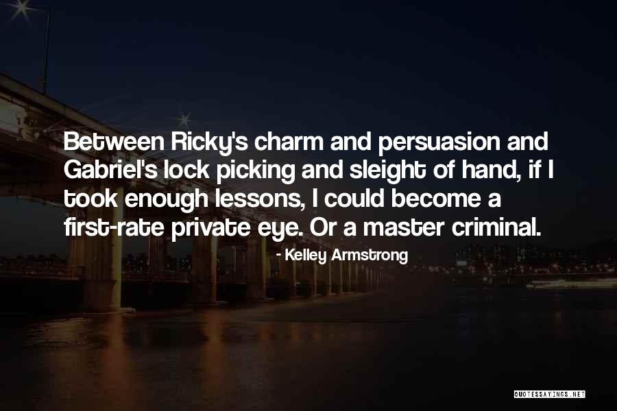 First Rate Master Quotes By Kelley Armstrong First Rate Master Quotes By Kelley Armstrong
