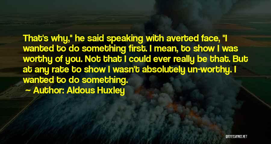 First Rate Quotes By Aldous Huxley