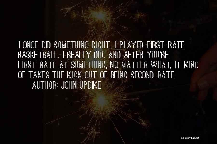 First Rate Quotes By John Updike