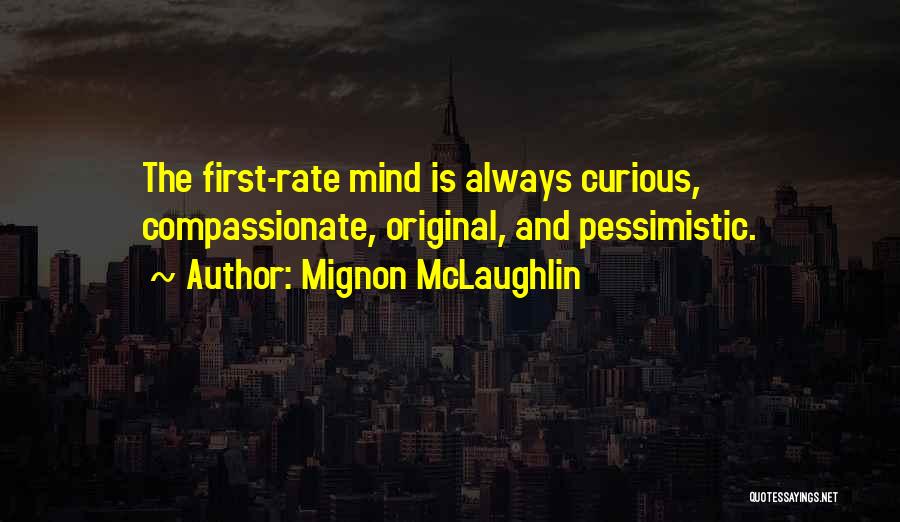 First Rate Quotes By Mignon McLaughlin