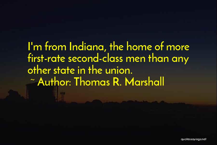 First Rate Quotes By Thomas R. Marshall