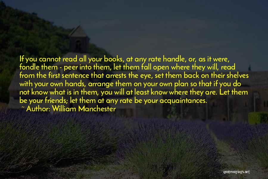 First Rate Quotes By William Manchester