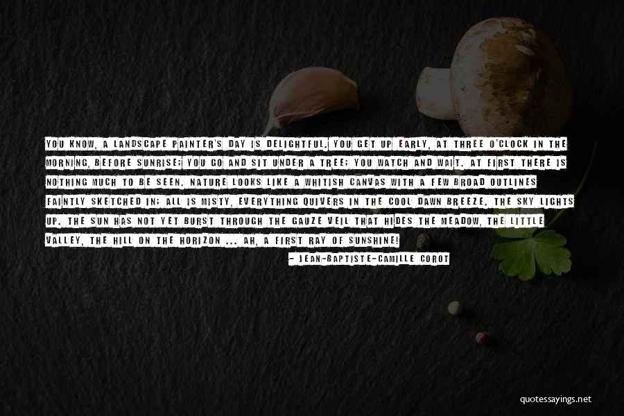 First Ray Sun Quotes By Jean-Baptiste-Camille Corot First Ray Sun Quotes By Jean-Baptiste-Camille Corot