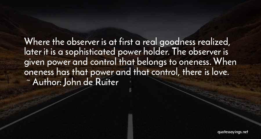 First Real Love Quotes By John De Ruiter