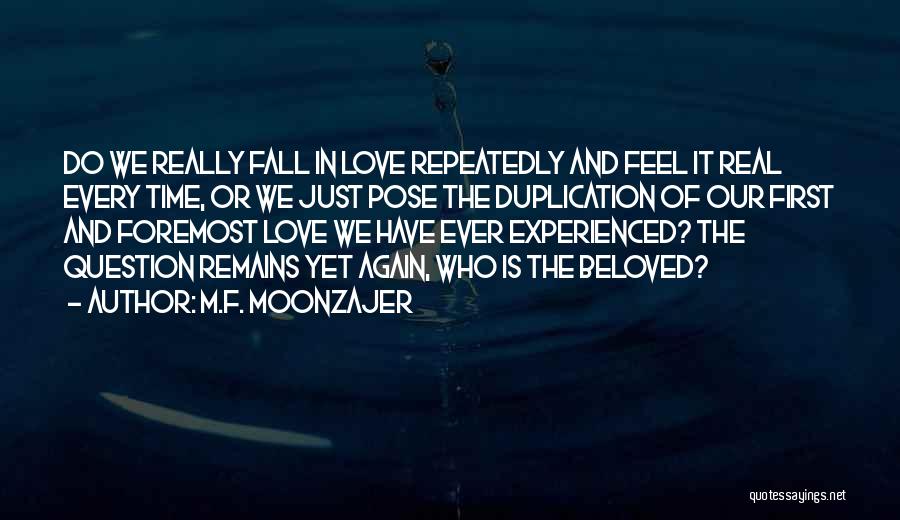 First Real Love Quotes By M.F. Moonzajer