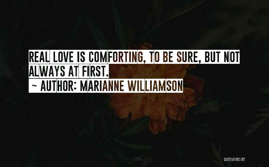 First Real Love Quotes By Marianne Williamson