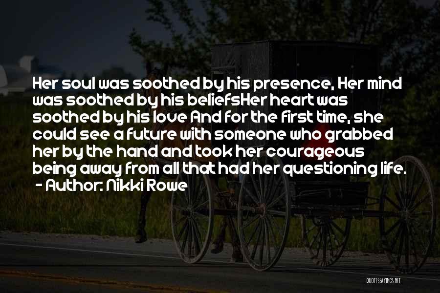 First Real Love Quotes By Nikki Rowe