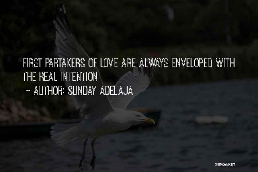 First Real Love Quotes By Sunday Adelaja