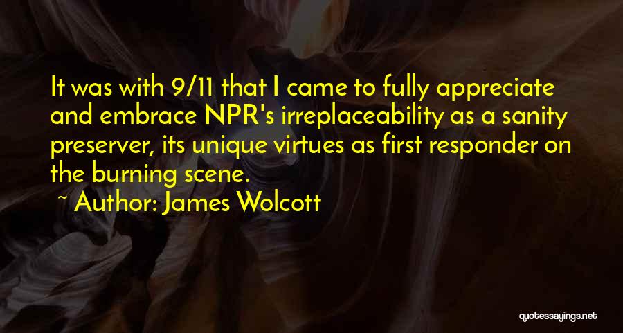 First Responder Quotes By James Wolcott